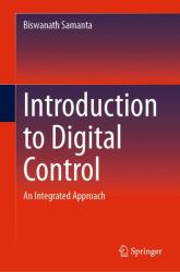 Introduction to Digital Control : An Integrated Approach