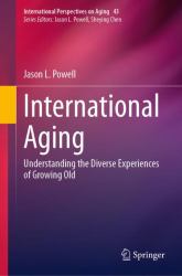 International Aging : Understanding the Diverse Experiences of Growing Old