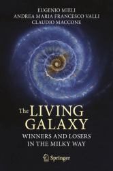 The Living Galaxy : Winners and Losers in the Milky Way