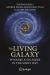 The Living Galaxy : Winners and Losers in the Milky Way