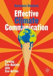 Effective Climate Communication : Turning Eco-Anxiety into Eco-Action