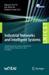 Industrial Networks and Intelligent Systems : 10th EAI International Conference, INISCOM 2024, Da Nang, Vietnam, February 20-21, 2024, Proceedings