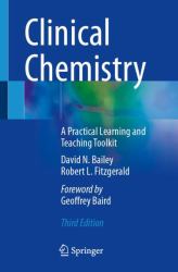 Clinical Chemistry : A Practical Learning and Teaching Toolkit