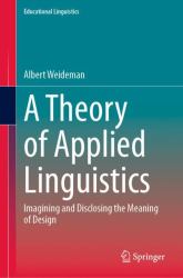 A Theory of Applied Linguistics : Ιmagining and Disclosing the Meaning of Design