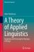 A Theory of Applied Linguistics : Ιmagining and Disclosing the Meaning of Design