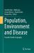 Population, Environment and Disease : Towards Health Geography