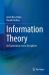 Information Theory : An Exploration Across Disciplines