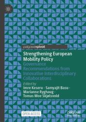 Strengthening European Mobility Policy : Governance Recommendations from Innovative Interdisciplinary Collaborations