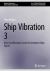 Ship Vibration 3 : Noise and Vibration Control for Inhabited Ships Spaces