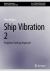 Ship Vibration 2 : Propulsion Shafting Alignment