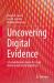 Uncovering Digital Evidence : A Comprehensive Guide for Legal Professionals in the Digital Era