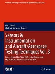 Sensors & Instrumentation and Aircraft-Aerospace Testing Techniques : Proceedings of the 42nd IMAC, a Conference and Exposition on Structural Dynamics 2024