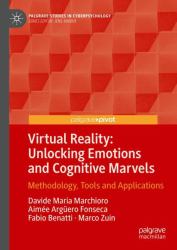 Virtual Reality: Unlocking Emotions and Cognitive Marvels : Methodology, Tools and Applications