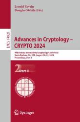 Advances in Cryptology - CRYPTO 2024 : 44th Annual International Cryptology Conference, CRYPTO 2024, Santa Barbara, CA, USA, August 18-22, 2024, Proceedings, Part II