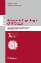 Advances in Cryptology - CRYPTO 2024 : 44th Annual International Cryptology Conference, CRYPTO 2024, Santa Barbara, CA, USA, August 18-22, 2024, Proceedings, Part III