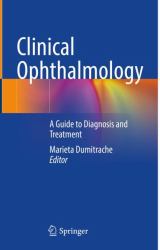 Clinical Ophthalmology : A Guide to Diagnosis and Treatment