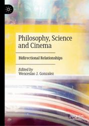 Philosophy, Science and Cinema : Bidirectional Relationships