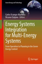 Energy Systems Integration for Multi-Energy Systems : From Operation to Planning in the Green Energy Context