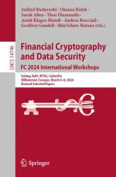 Financial Cryptography and Data Security. FC 2024 International Workshops : Voting, DeFI, WTSC, CoDecFin, Willemstad, Curaçao, March 4-8, 2024, Revised Selected Papers