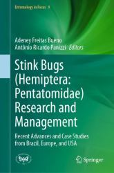 Stink Bugs (Hemiptera: Pentatomidae) Research and Management : Recent Advances and Case Studies from USA, Europe and Brazil