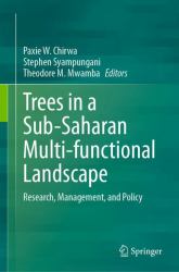 Trees in a Sub-Saharan Multi-Functional Landscape : Research, Management, and Policy