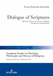 Dialogue of Scriptures : The Tatar Tefsir in the Context of Biblical and Qur'anic Interpretations