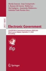 Electronic Government : 23rd IFIP WG 8. 5 International Conference, EGOV 2024, Ghent, Belgium, September 3-5, 2024, Proceedings