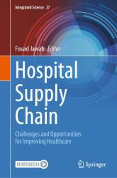 Hospital Supply Chain : Challenges and Opportunities for Improving Healthcare