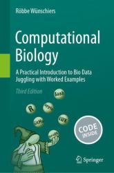 Computational Biology : A Practical Introduction to Bio Data Juggling with Worked Examples