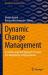 Dynamic Change Management : A Context-Oriented Approach to Foster the Adaptability of Organizations