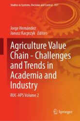 Agriculture Value Chain - Challenges and Trends in Academia and Industry : RUC-APS Volume 2