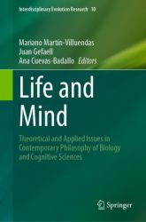 Life and Mind : Theoretical and Applied Issues in Contemporary Philosophy of Biology and Cognitive Sciences