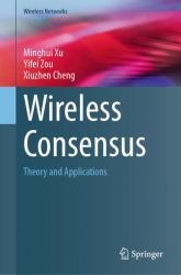 Wireless Consensus : Theory and Applications