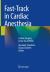 Fast-Track in Cardiac Anesthesia : Cardiac Surgery in the Era of ERAS