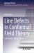 Line Defects in Conformal Field Theory : From Weak to Strong Coupling