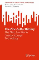 The Zinc-Sulfur Battery : The Next Frontier in Energy Storage Technology