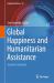 Global Happiness and Humanitarian Assistance : Systemic Solutions