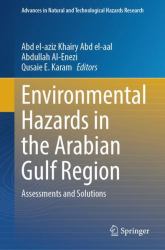 Environmental Hazards in the Arabian Gulf Region : Assessments and Solutions