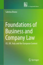 Foundations of Business and Company Law : US, UK, Italy and the European Context