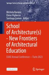 School of Architecture(s) - New Frontiers of Architectural Education : EAAE Annual Conference--Turin 2023