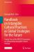 Handbook on Intangible Cultural Practices As Global Strategies for the Future : Twenty Years of the UNESCO Convention on Safeguarding Intangible Cultural Heritage