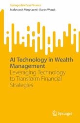 AI Technology in Wealth Management : Leveraging Technology to Transform Financial Strategies