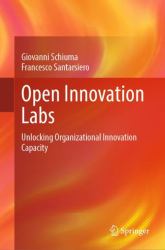 Open Innovation Labs : Unlocking Organizational Innovation Capacity