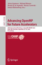 Advancing OpenMP for Future Accelerators : 20th International Workshop on OpenMP, IWOMP 2024, Perth, WA, Australia, September 23-25, 2024, Proceedings