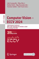 Computer Vision - ECCV 2024 : 18th European Conference, Milan, Italy, September 29-October 4, 2024, Proceedings, Part XXXI