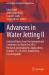 Advances in Water Jetting II : Selected Papers from the International Conference on Water Jet 2023 - Research, Development, Applications, October 17-19, 2023, Kutna Hora, Czech Republic