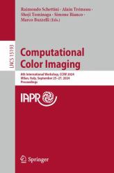 Computational Color Imaging : 8th International Workshop, CCIW 2024, Milan, Italy, September 25-27, 2024, Proceedings