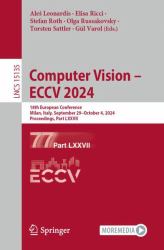 Computer Vision - ECCV 2024 : 18th European Conference, Milan, Italy, September 29-October 4, 2024, Proceedings, Part LXXVII