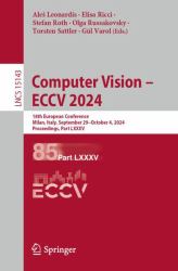 Computer Vision - ECCV 2024 : 18th European Conference, Milan, Italy, September 29-October 4, 2024, Proceedings, Part LXXXV