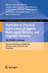 Highlights in Practical Applications of Agents, Multi-Agent Systems, and Cognitive Mimetics : The PAAMS Collection: International Workshops of PAAMS 2024 Salamanca, Spain, June 26-28, 2024 Proceedings